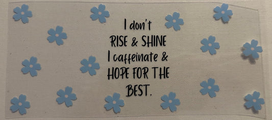 Caffeinate and Flowers Wrap