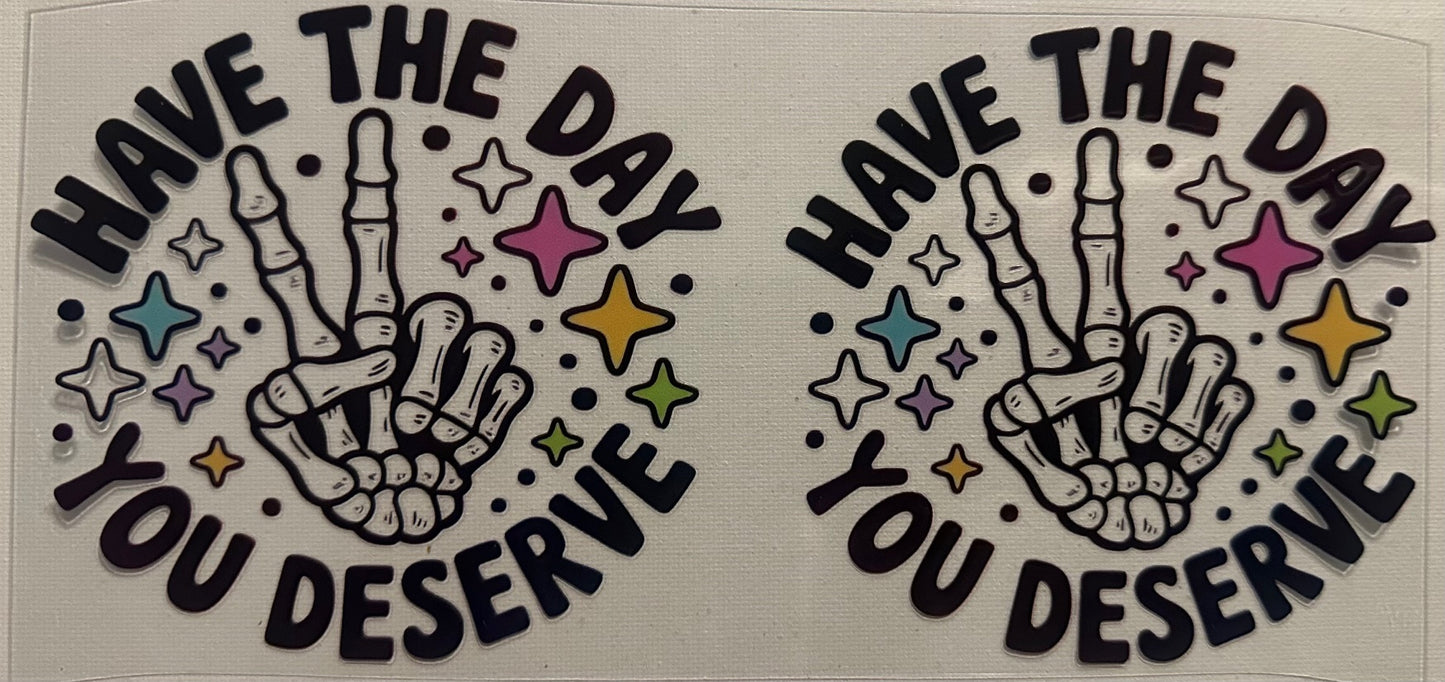 Day You Deserve Wrap