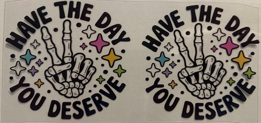 Day You Deserve Wrap